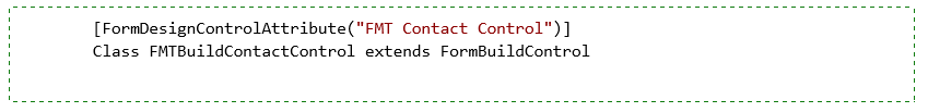 Example of FormDesignControlAttribute added to build class declaration.