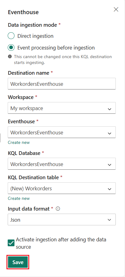 A screenshot showing the Eventhouse destination configuration pane showing Data ingestion mode with Event processing before ingestion selected, Destination name set to WorkordersEventhouse, Workspace dropdown showing My workspace, Eventhouse dropdown showing WorkordersEventhouse with Create new link, KQL database dropdown showing WorkordersEventhouse, KQL Destination table dropdown showing New WorkordersEventhouse with Create new link, Activate ingestion after adding the data source checkbox checked, and a green Save button at the bottom.